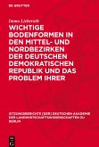 Wichtige Bodenformen in den Mittel- und Nordbezirken der Deutschen Demokratischen Republik und das Problem ihrer landwirtschaftlichen Kennzeichnung