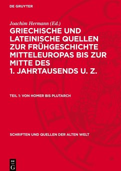 Griechische und lateinische Quellen zur frühgeschichte Mitteleuropas bis zur Mitte des 1. Jahrtausends u. Z., Teil 1, Von Homer bis Plutarch