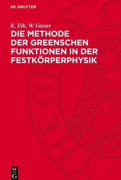 Die Methode der Greenschen Funktionen in der Festkörperphysik - Elk, K.;Gasser, W.