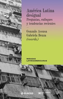 America Latina desigual (eBook, ePUB) - Gonzalo Assusa; Gabriela Benza