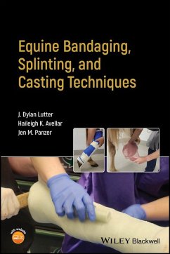Equine Bandaging, Splinting, and Casting Techniques (eBook, PDF) - Lutter, J. Dylan; Avellar, Haileigh K.; Panzer, Jen M.