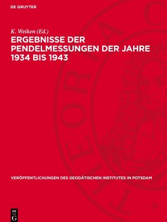 Ergebnisse der Pendelmessungen der Jahre 1934 bis 1943