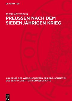 Preußen nach dem Siebenjährigen Krieg - Mittenzwei, Ingrid