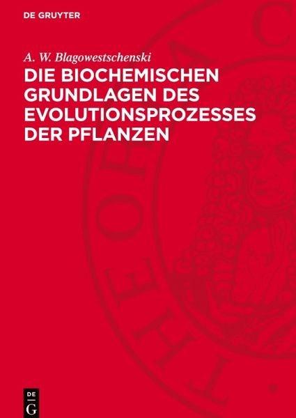 Die biochemischen Grundlagen des Evolutionsprozesses der Pflanzen
