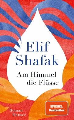 Am Himmel die Flüsse - Shafak, Elif