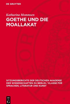 Goethe und die Moallakat - Mommsen, Katharina