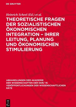 Theoretische Fragen der sozialistischen ökonomischen Integration ¿ ihrer Leitung, Planung und ökonomischen Stimulierung