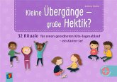 Kleine Übergänge - große Hektik?