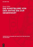Die Kunstblume von der Antike bis zur Gegenwart