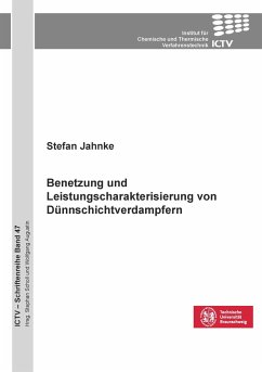 Benetzung und Leistungscharakterisierung von Dünnschichtverdampfern - Jahnke, Stefan