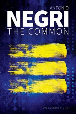 The Common (eBook, ePUB) - Negri, Antonio