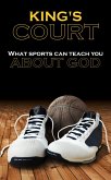 King's Court - What Sports Can Teach You About God (eBook, ePUB) King's Court - What Sports Can Teach You About God (eBook, ePUB)