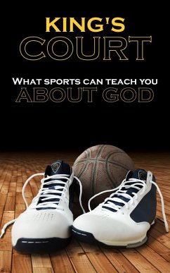 Cover King's Court - What Sports Can Teach You About God (eBook, ePUB)