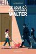 Le jour où j'ai rencontré Walter... - Bild 1