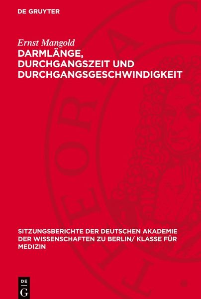 Darmlänge, Durchgangszeit und Durchgangsgeschwindigkeit Darmlänge, Durchgangszeit und Durchgangsgeschwindigkeit