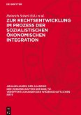 Zur Rechtsentwicklung im Prozeß der sozialistischen ökonomischen Integration