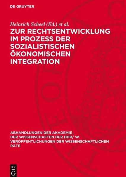 Zur Rechtsentwicklung im Prozeß der sozialistischen ökonomischen Integration