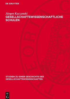 Gesellschaftswissenschaftliche Schulen - Kuczynski, Jürgen