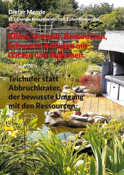 Klima, Umwelt, Ressourcen, Schwarm-Beiträge mit Gärten und Balkonen. - Mende, Dieter