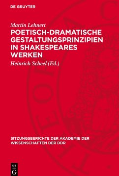 Poetisch-dramatische Gestaltungsprinzipien in Shakespeares Werken - Lehnert, Martin