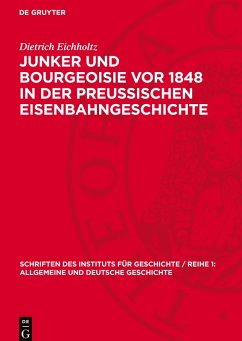 Cover Junker und Bourgeoisie vor 1848 in der preussischen Eisenbahngeschichte