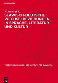 Slawisch-deutsche Wechselbeziehungen in Sprache, Literatur und Kultur