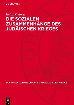 Die sozialen Zusammenhänge des Judäischen Krieges - Kreissig, Heinz