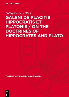 Galeni De Placitis Hippocratis et Platonis / On the doctrines of Hippocrates and Plato