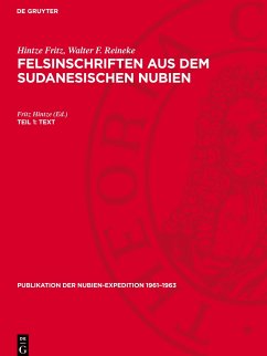 Felsinschriften aus dem sudanesischen Nubien, Teil 1, Text - Fritz, Hintze;Reineke, Walter F.