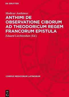 Anthimi De observatione ciborum ad Theodoricum regem Francorum epistula - Anthimus, Medicus