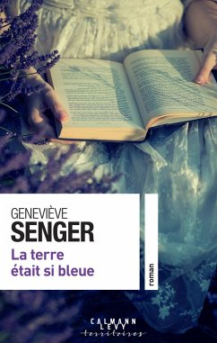 La terre était si bleue (eBook, ePUB) - Senger, Geneviève