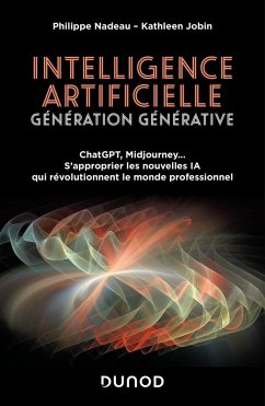Intelligence artificielle : Génération Générative (eBook, ePUB) - Nadeau, Philippe; Jobin, Kathleen