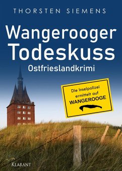 Wangerooger Todeskuss. Ostfrieslandkrimi (eBook, ePUB) - Siemens, Thorsten