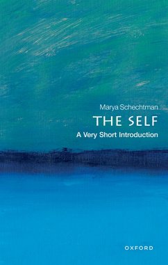 The Self: A Very Short Introduction (eBook, ePUB) - Schechtman, Marya