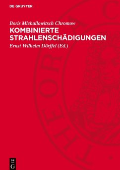 Kombinierte Strahlenschädigungen - Chromow, Boris Michailowitsch