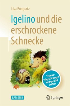 Igelino und die erschrockene Schnecke - Pongratz, Lisa