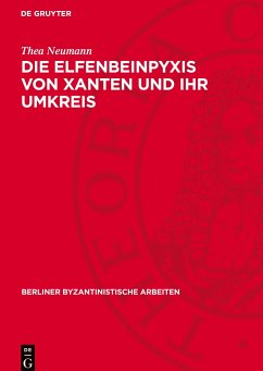 Die Elfenbeinpyxis von Xanten und ihr Umkreis - Neumann, Thea