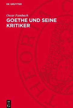 Goethe und seine Kritiker - Fambach, Oskar