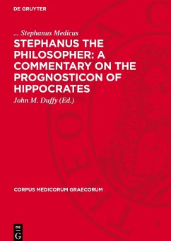 Stephanus the Philosopher: A Commentary on the Prognosticon of Hippocrates - Stephanus Medicus