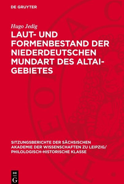 Laut- und Formenbestand der niederdeutschen Mundart des Altai-Gebietes