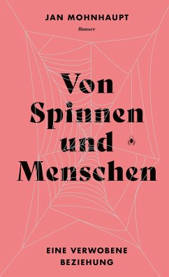 Von Spinnen und Menschen - Mohnhaupt, Jan