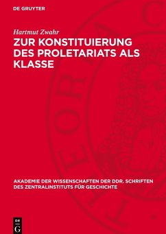 Zur Konstituierung des Proletariats als Klasse - Zwahr, Hartmut