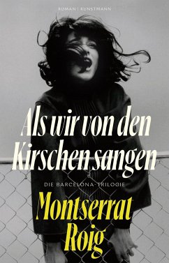 Als wir von den Kirschen sangen - Roig, Montserrat