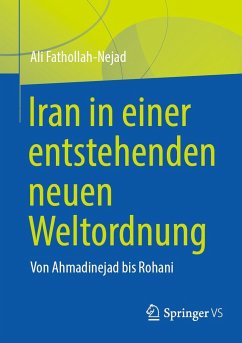 Iran in einer entstehenden neuen Weltordnung - Fathollah-Nejad, Ali
