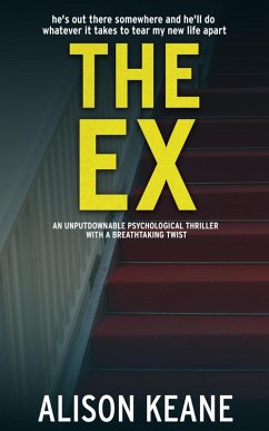 Cover The Ex: An Unputdownable Psychological Thriller With a Breathtaking Twist (eBook, ePUB)