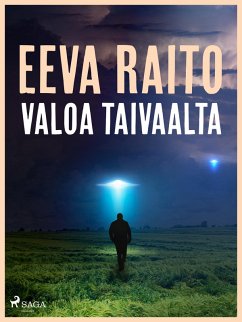 Valoa taivaalta (eBook, ePUB) - Raito, Eeva