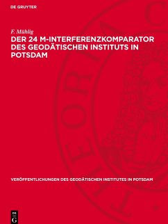 Der 24 m-Interferenzkomparator des geodätischen Instituts in Potsdam - Mühlig, F.