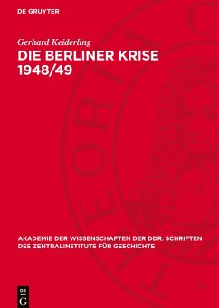 Die Berliner Krise 1948/49 - Keiderling, Gerhard