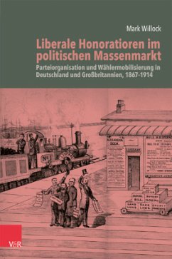 Liberale Honoratioren im politischen Massenmarkt - Willock, Mark