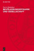 Bevölkerungsdynamik und Gesellschaft Bevölkerungsdynamik und Gesellschaft